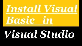 How to Install Visual Basic in Visual Studio 2019