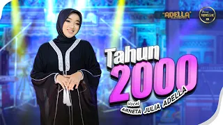 tahun 2000 arneta julia adella om adella