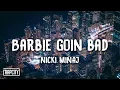 Download Lagu Nicki Minaj - Barbie Goin Bad (Lyrics)