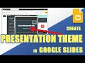 TUTORIAL How to Easily Create Your Own PRESENTATION THEME in GOOGLE SLIDES