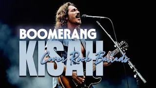 kisah boomerang rock ballads cover