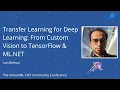 Transfer Learning for Deep Learning From Custom Vision to TensorFlow ML NET - Luis Beltran