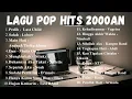 Download Lagu LAGU BUAT KERJA AKUSTIK POP 2000-AN INDONESIA HITS NOSTALGIA | PLAYLIST FULL ALBUM KENANGAN MASA SMA
