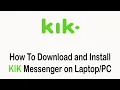 How To Download and Install KIK Messenger on Your 2022