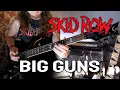 Skid Row - Big Guns (Guitar Cover)