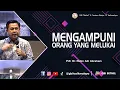 Download Lagu Pdt. Dr. Rubin Adi Abraham - MENGAMPUNI ORANG YANG MELUKAI