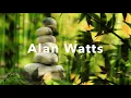 Alan Watts | Live Without Worry & Fear | Never be worried Again | Live Without Anxiety