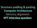 C structure padding and packing Memory alignment