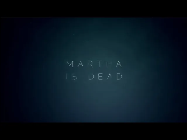 Martha Is Dead Announcement Teaser