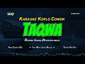 Download Lagu Rhoma Irama - Taqwa ( KARAOKE KOPLO ) Nada Cowok