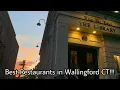 Best Restaurants in Wallingford CT Have you explored these