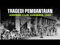 Download Lagu TRAGEDI SIMPANG CLUB Surabaya | Balas Dendam Para Pejuang - Apakah Bung Tomo Terlibat?