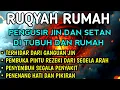 AYAT RUQYAH - RUQYAH RUMAH DAN DIRI SENDIRI PENGUSIR JIN DAN SETAN-RUQYAH DI MALAM SABTU || Ala Aqel