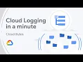 Cloud Logging in a minute