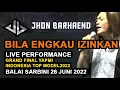 Download Lagu JHON BARHAEND - Bila Engkau Izinkan (Official Live Performance)  BALAI SARBINI