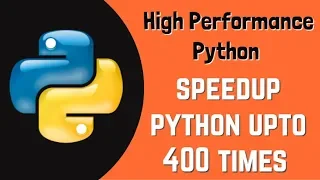 High performance python with Numba Speedup python code upto 375 times with easy to use Numba