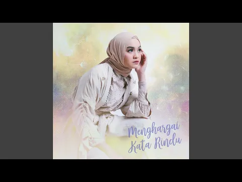 Download MP3 Menghargai Kata Rindu