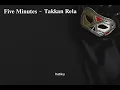 Download Lagu Five Minutes - Takkan Rela ( Lyric )