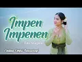 Download Lagu Era Syaqira - IMPEN IMPENEN   ||   Kendang Kempul Banyuwangi (Official Music Video)