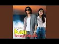 Lagu KAU TETAP DIHATI