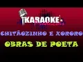Lagu CHITÃOZINHO E XORORO - OBRAS DE POETA ( KARAOKE )