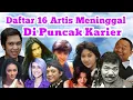 Download Lagu Daftar Artis Yang Meninggal Di Puncak Karier