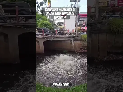 Fenomena Aneh Sungai Tiba2 Bergejolak, Gegerkan Warga Surabaya #fenomenaalam #sisilaindunia