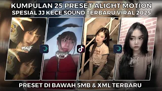a collection of 25 special alight motion presets with the newest viral jj kece sound 2025 prese 