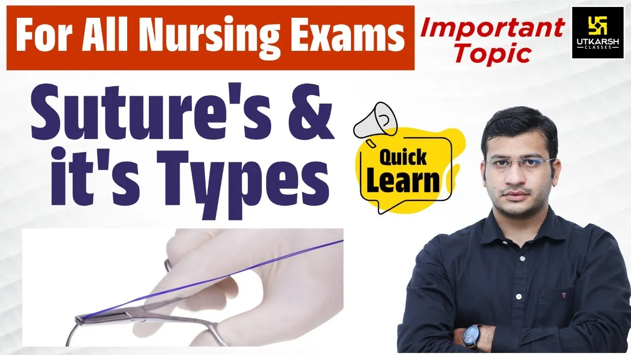 Suture's and it's Types | Quick Learn | NORCET & Other Nursing Exams | By Siddharth Sir