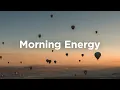 Download Lagu Morning Energy Playlist ☕ Feel Good Vibes to Boost Your Mood