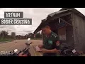 Lagu Crossing Vietnam Border to Cambodia on a Motorbike Vietnamese Plates