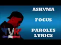 Ashvma - FOCUS (Paroles/Lyrics)