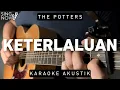 Download Lagu Keterlaluan - The Potters (Karaoke Akustik)