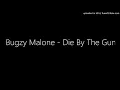 Bugzy Malone - Die By The Gun