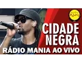 Download Lagu 🔴 Radio Mania - Cidade Negra - Tendo a Lua / Firmamento