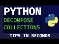 Python Tips in Seconds Decompose Collections interview questions