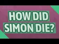 How did Simon die