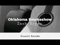 Zach Bryan - Oklahoma Smokeshow (Acoustic Karaoke)