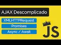AJAX Descomplicado - Requisicoes com XMLHttpRequest Promises e