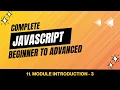 11 Module Introduction JavaScript Tutorial Beginner to Advanced