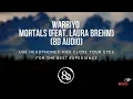 Download Lagu Warriyo - Mortals (feat. Laura Brehm) - (8D AUDIO)