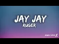 JAY JAY - Ruger Lyrics 