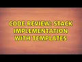 Code Review Stack implementation with templates