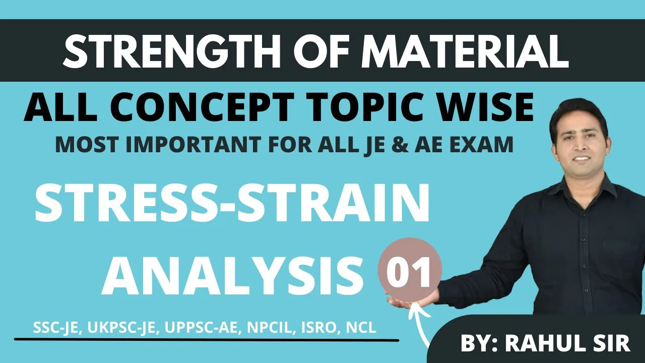 Strength of Materials (Stress Strain Analysis) For Mechanical SSC JE, UPPSC AE, NCL, NPCIL, UPSSSC