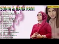 Download Lagu The Best Of SONIA \u0026 RANA RANI Full Album 2020