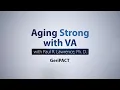 Aging Strong with VA Geriatric Patient Aligned Care Team GeriPACT