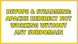 DevOps SysAdmins Apache Redirect Not Working Without Any Subdomain