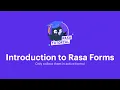 Introduction to Rasa Forms Rasa Tutorial