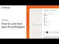 New in Reforge How to user test your AI prototypes