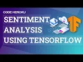 Sentiment Analysis Using Tensorflow Deep Learning Project with Code